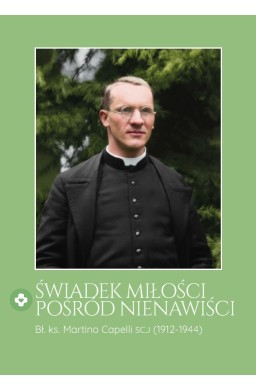 Świadek miłości pośród nienawiści