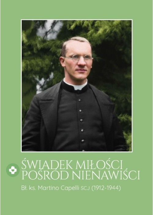 Świadek miłości pośród nienawiści