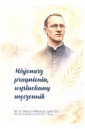 Misjonarz pragnienia, wysłuchany męczennik