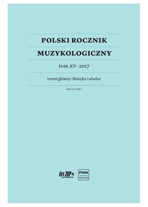 Polski Rocznik Muzykologiczny T.15 2017