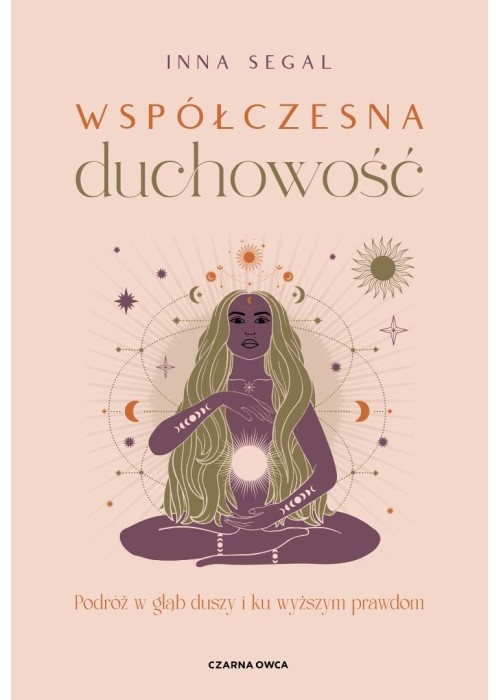 Współczesna duchowość. Podróż w głąb duszy i ku...