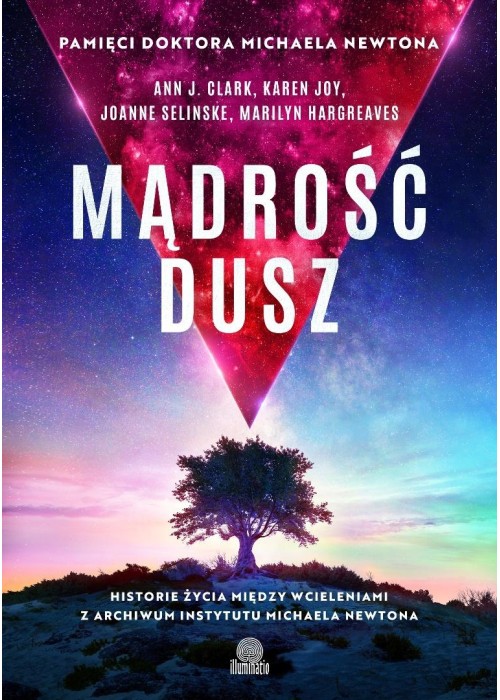 Mądrość dusz. Historie życia między wcieleniami...