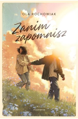 Zanim zapomnisz