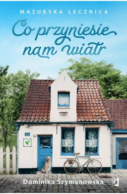 Co przyniesie nam wiatr. Mazurska lecznica