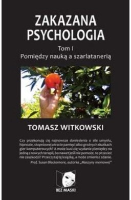 Zakazana Psychologia T.1 Pomiędzy nauką a ...