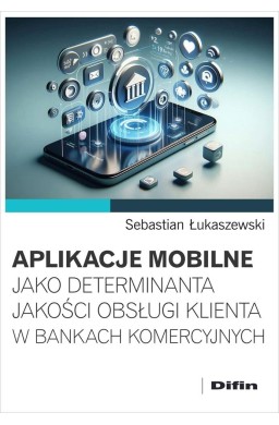 Aplikacje mobilne jako determinanta jakości...
