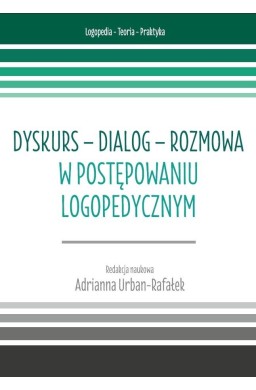 Dyskurs - dialog - rozmowa w postępowaniu logoped.