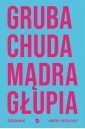 Gruba Chuda Mądra Głupia. Dziennik Mery Spolsky