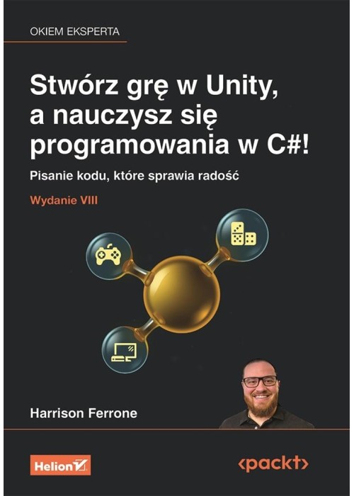 Stwórz grę w Unity, a nauczysz się programowania..