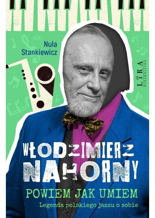 Włodzimierz Nahorny. Powiem jak umiem. Legenda...