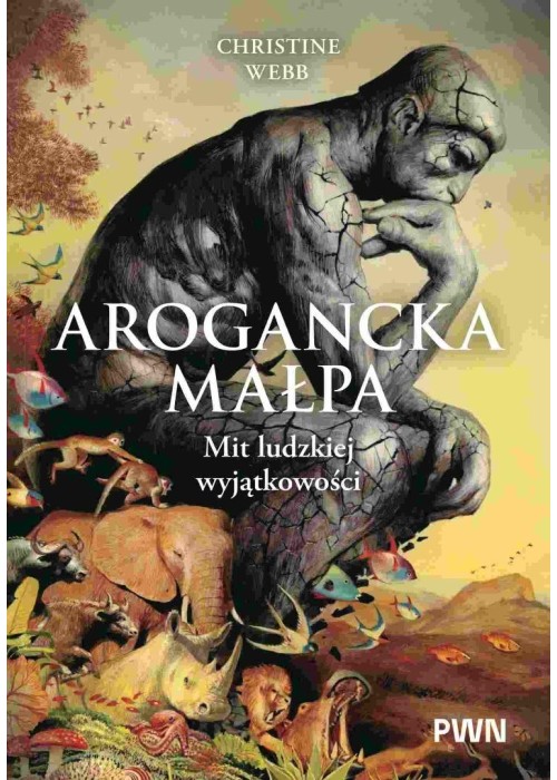 Arogancka małpa. Mit ludzkiej wyjątkowości