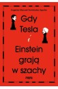Gdy Tesla i Einstein grają w szachy