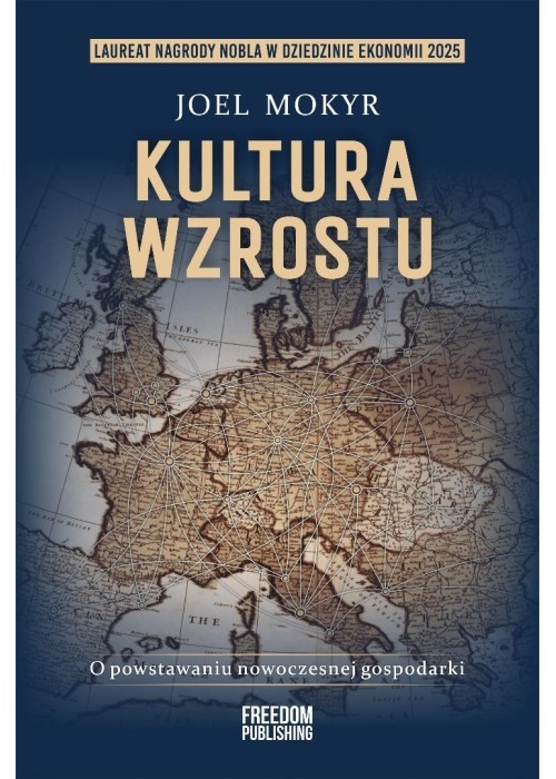 Kultura wzrostu. O powstaniu nowoczesnej...