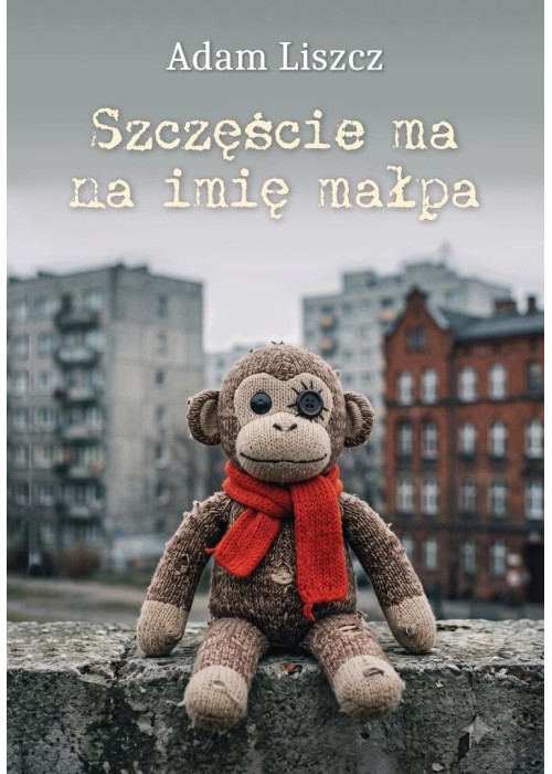 Szczęście ma na imię małpa