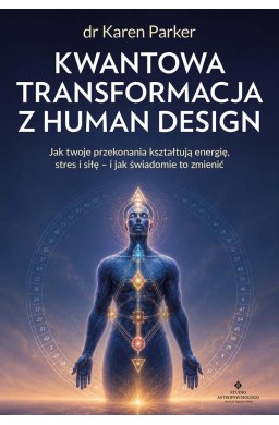 Kwantowa transformacja z Human Design