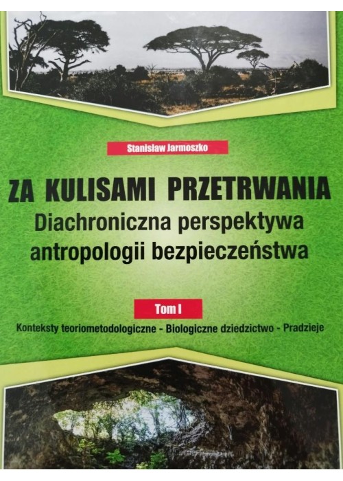 Za kulisami przetrwania. Diachroniczna... T.1