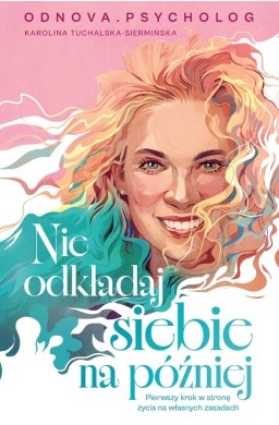Nie odkładaj siebie na później