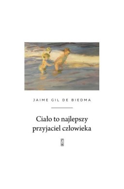 Ciało to najlepszy przyjaciel człowieka