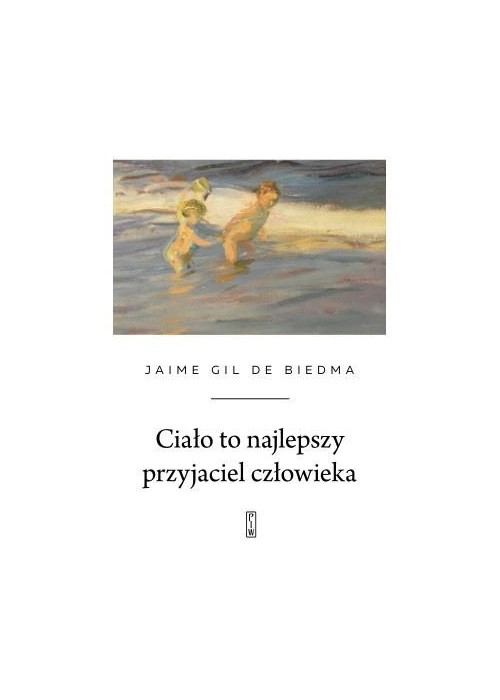 Ciało to najlepszy przyjaciel człowieka