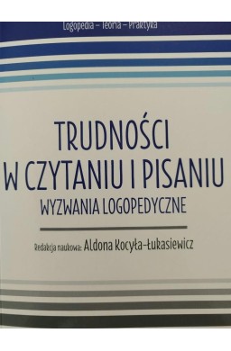 Trudności w czytaniu i pisaniu. Wyzwania...