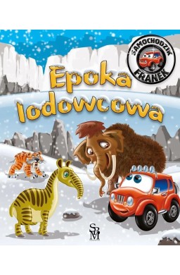 Samochodzik Franek. Epoka lodowcowa