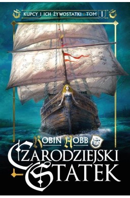 Kupcy i ich żywostatki T.1 Czarodziejski statek