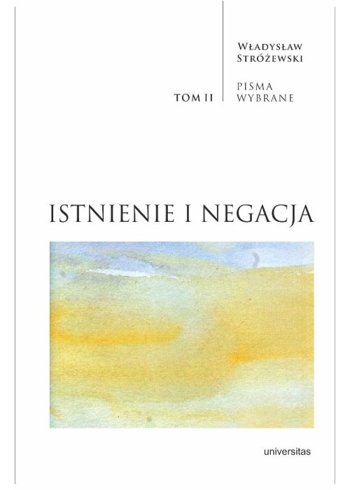 Pisma Wybrane T.2 Istnienie i negacja