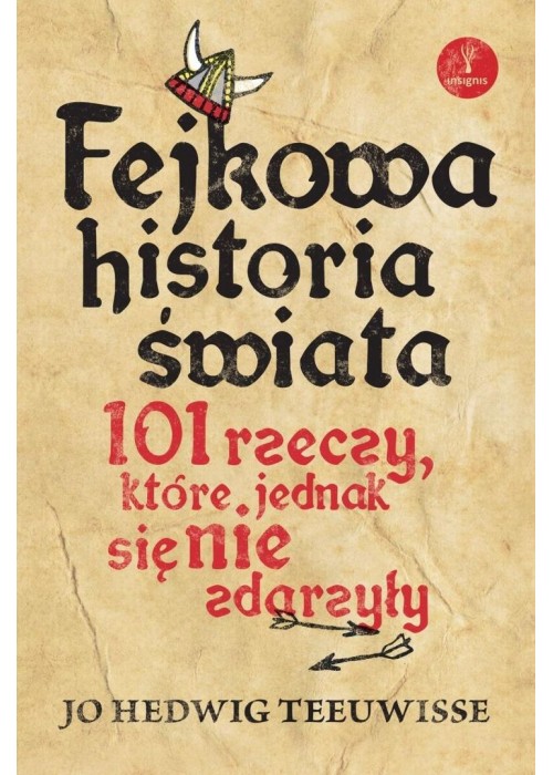 Fejkowa historia świata. 101 rzeczy, które...