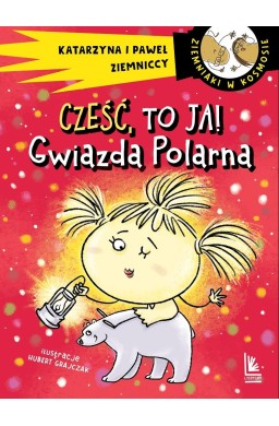 Cześć, to ja! Gwiazda Polarna