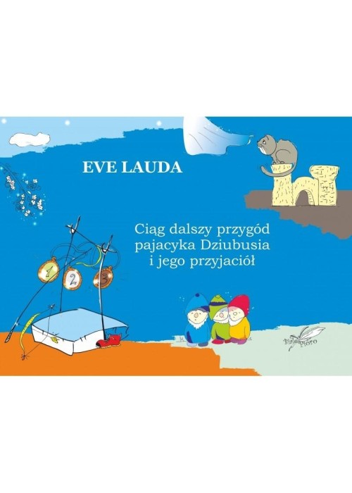 Ciąg dalszy przygód pajacyka dziubusia i jego...
