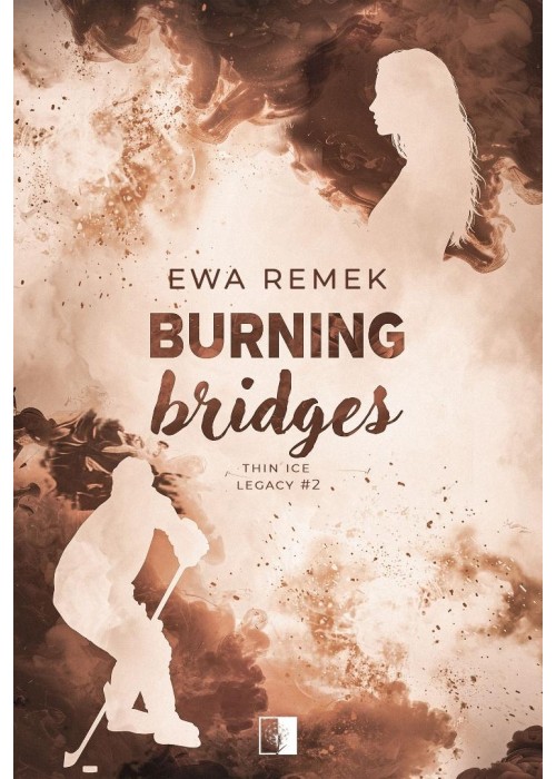 Thin Ice Legacy T.2 Burning Bridges