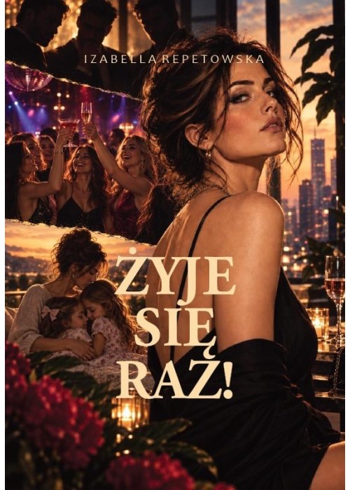 Żyje się raz!