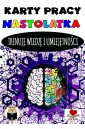 Karty pracy nastolatka. Trenuję wiedzę i...