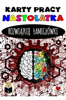Karty pracy nastolatka. Rozwiązuję łamigłówki