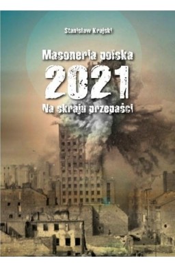 Masoneria polska 2021. Na skraju przepaści