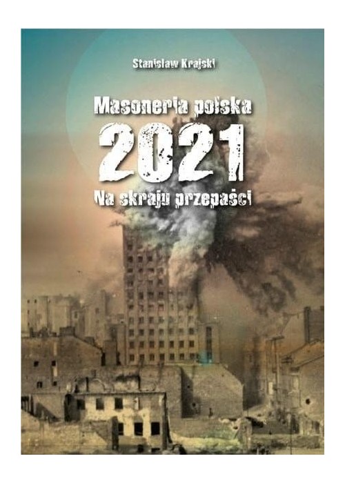 Masoneria polska 2021. Na skraju przepaści