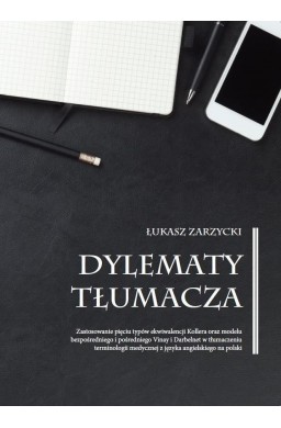 Dylematy tłumacza. Zastosowanie pięciu typów...