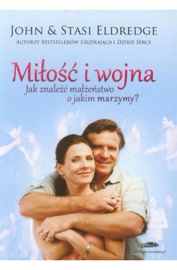 Miłość i wojna. Jak znaleźć małżeństwo o jakim...