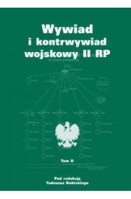 Wywiad i kontrwywiad wojskowy II RP T.2