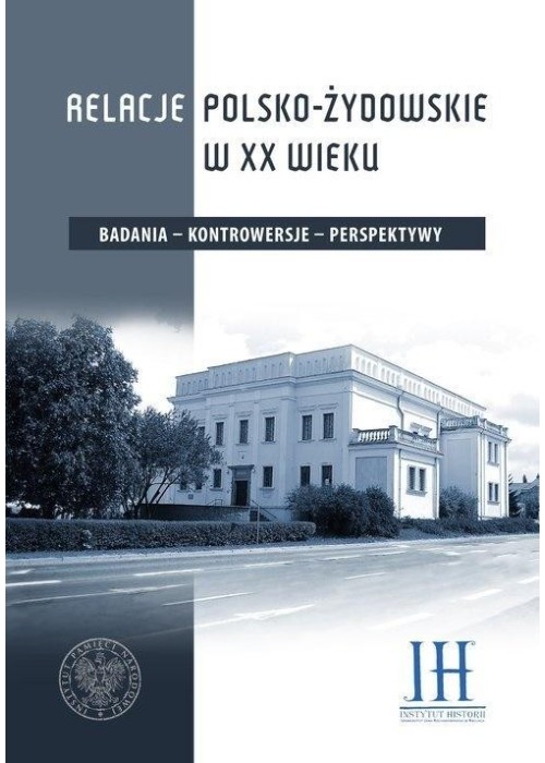 Relacje polsko- żydowskie w XX wieku