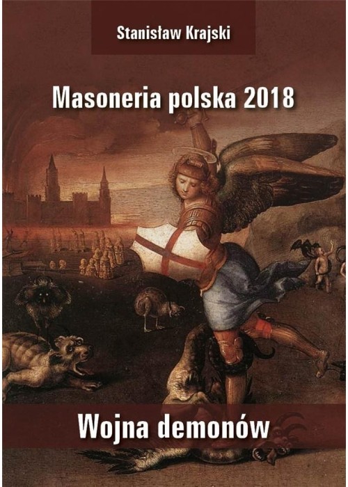 Masoneria polska 2018. Wojna demonów