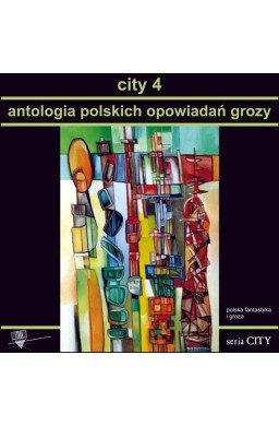 City 4 Antologia polskich opowiadań grozy