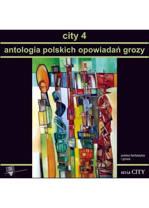 City 4 Antologia polskich opowiadań grozy