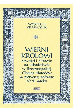 Wierni królowi. Szwedzi i Finowie na...