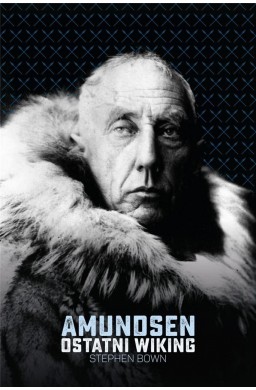 Amundsen. Ostatni wiking