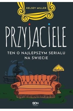 Przyjaciele. Ten o najlepszym serialu na świecie