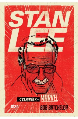 Stan Lee. Człowiek-Marvel