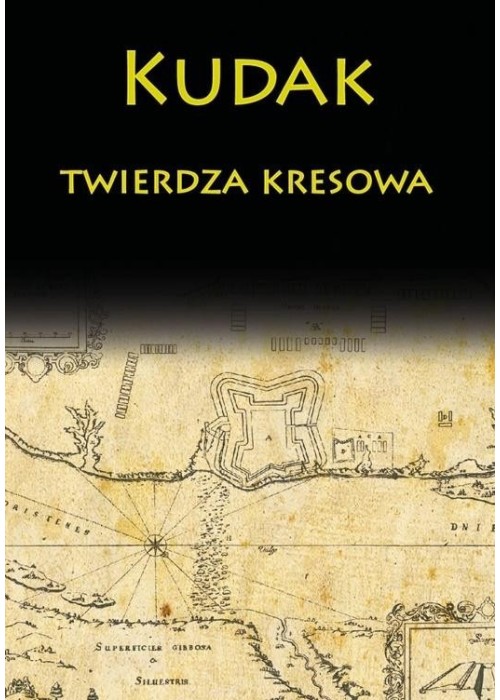 Kudak twierdza kresowa w.2018