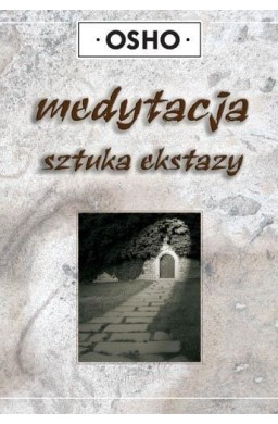 Medytacja sztuka ekstazy