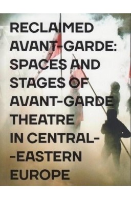 Reclaimed Avant-garde: Space and Stages of...